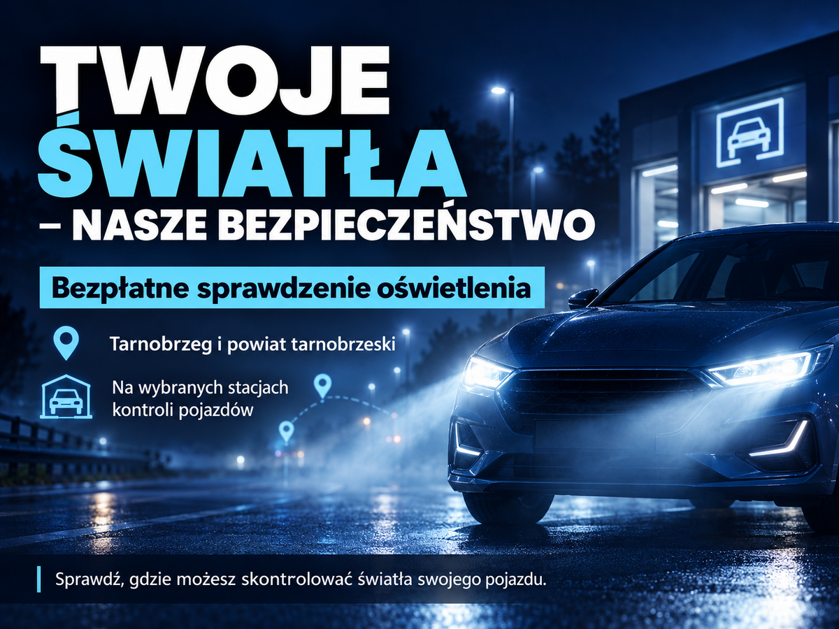 Bezpłatne kontrole oświetlenia pojazdów w Tarnobrzegu i powiecie